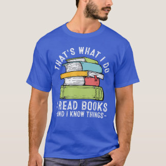T-shirt C'est ce que je fais je lis des livres et je conna