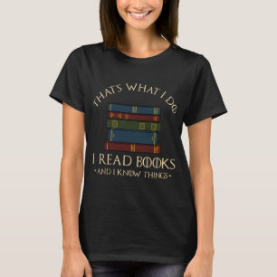 T-shirt C'est ce que je fais Je lis des livres et je sais 