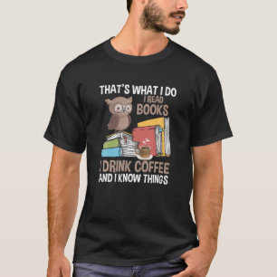 T-shirt C'est ce que je fais Je lis des livres et je sais