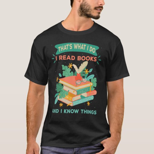 T-shirt C'est ce que je fais Je lis des livres et je sais (Devant)