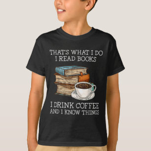 T-shirt C'est ce que je fais je lis des livres je bois du