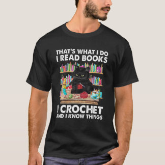 T-shirt C'est ce que je fais Je lis des livres Je Crochet