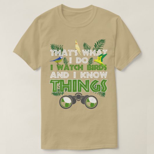 T-shirt C'est ce que je fais Je regarde Oiseaux Oiseaux Oi (Design devant)