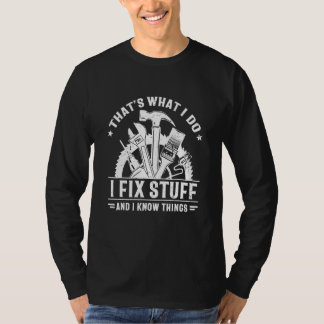 T-shirt C'est ce que je fais, je répare des trucs et je co