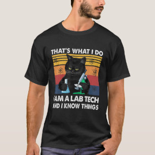 T-shirt C'est ce que je fais Je suis un technicien de labo