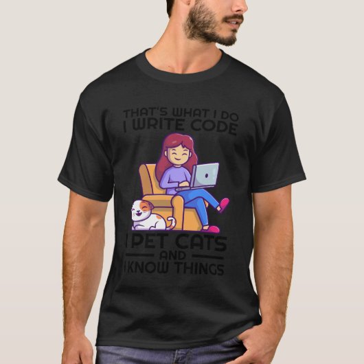 T-shirt C'est ce que je fais, j'écris du code, je caresse (Devant)
