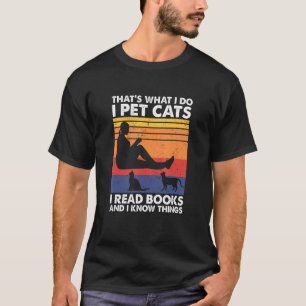 T-shirt C'est ce que je fais Pet Cats Je lis des livres et