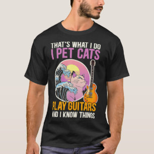 T-shirt C'est ce que je fais Pet Chats Jouer Guitares Funn