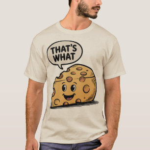 T-shirt C'est ce que le fromage a dit Cheddar Pun
