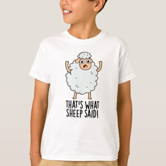 T-shirt C'est ce que Sheep a dit amusant jeu animal (Devant)