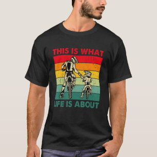T-shirt C'Est Ce Qu'Est La Vie À Propos De La Fête Des Pèr