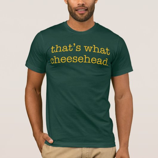 T-shirt C'est ce qui Cheesehead (Devant)