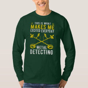 T-shirt C'Est Ce Qui Me Rend Métal Excité Détection 