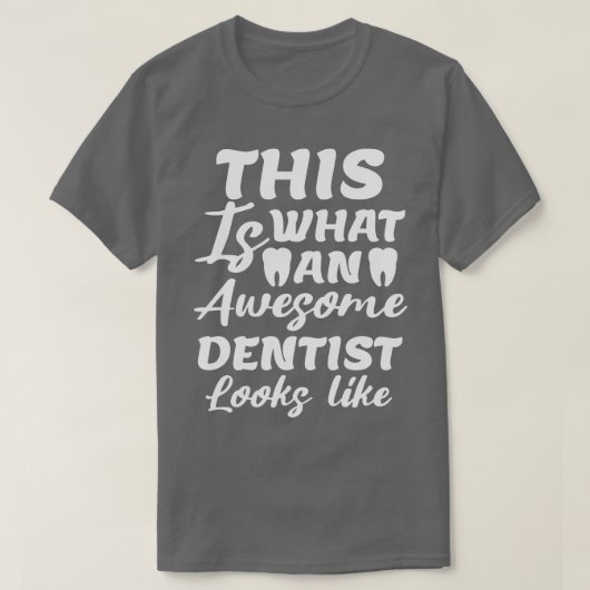 T-shirt C'Est Ce Qu'Un Dentiste Awé Ressemble À Drôle D (Design devant)