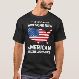 T-shirt C'Est Ce Qu'Un Nouveau Citoyen Américain Semblable