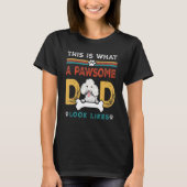 T-shirt C'Est Ce Qu'Un Papa Pawsome Ressemble À Un Chien D (Devant)
