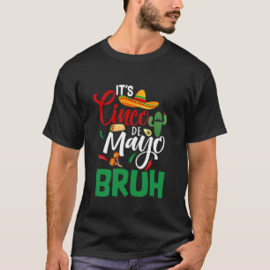 T-shirt C'est Cinco de Mayo Bruh Drôle de garçon mexicain