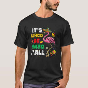 T-shirt C'est Cinco De Mayo Y'all Flamant rose Cinco De Ma