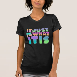 T-shirt C'est comme ça, ce que c'est   Citation drôle