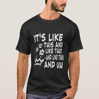 T-shirt C'Est Comme Ça, Comme Ça, Comme Ça, Et Euh Citer