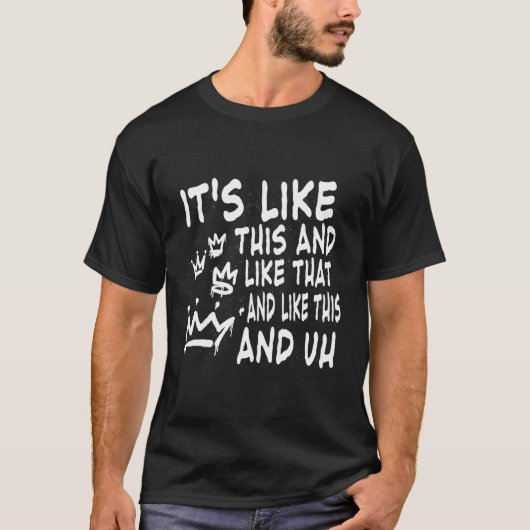 T-shirt C'Est Comme Ça, Comme Ça, Comme Ça, Et Euh Citer (Devant)