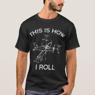 T-shirt C'Est Comme Ça Que J'Aéronefs Avion Pilote Vol