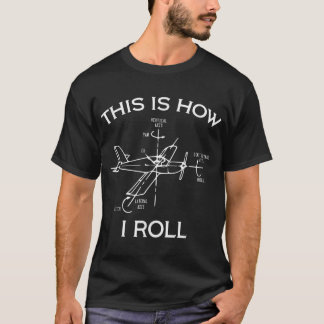 T-shirt C'Est Comme Ça Que J'Aéronefs Avion Pilote Vol