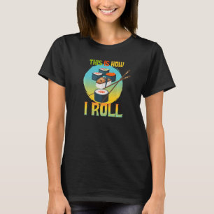 T-shirt C'Est Comme Ça Que J'Aime Rouler De Mignonnes Nour