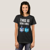 T-shirt C'Est Comme Ça Que J'Arrive Hanoukka Dreidel Chanu (Devant entier)
