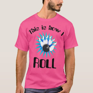 T-shirt C'est comme ça que je fais du bowling