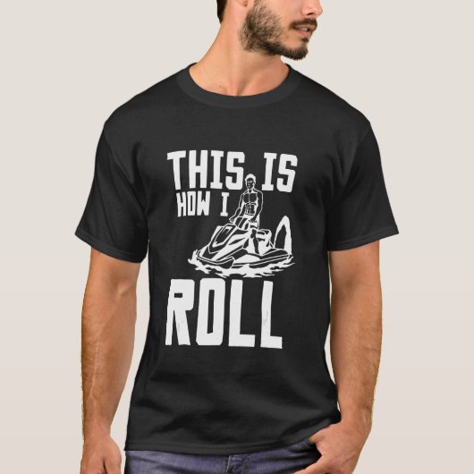 T-shirt C'est comme ça que je fais du Jet Ski (Devant)