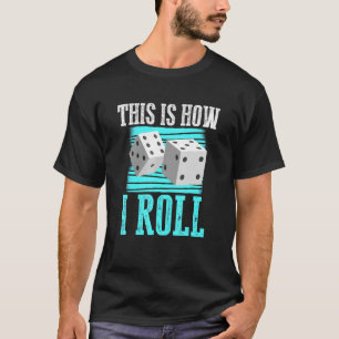 T-shirt C'Est Comme Ça Que Je Lance Dice Player
