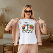 T-shirt C'est comme ça que je mène mes batailles