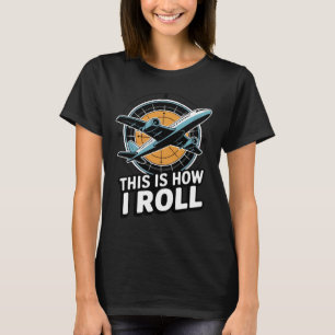 T-shirt C'Est Comme Ça Que Je Passe Le Cockpit De L'Aviati