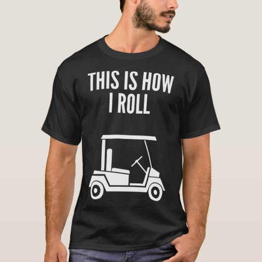 T-shirt C'Est Comme Ça Que Je Pousse Le Panier De Golf (Devant)