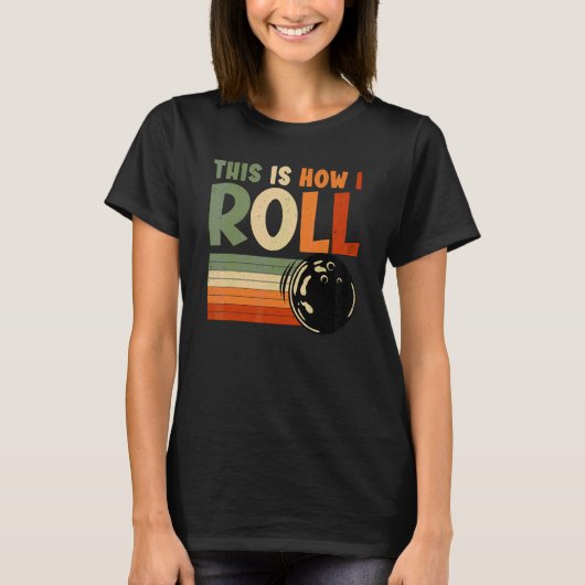T-shirt C'est comme ça que je roule Bowling (Devant)