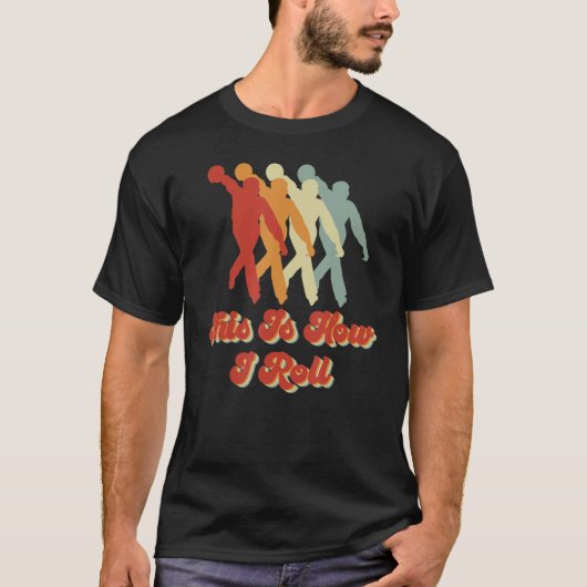 T-shirt C'Est Comme Ça Que Je Roule Bowling Accessoires De (Devant)
