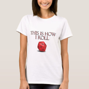 T-shirt C'Est Comme Ça Que Je Roule Dice RPG Dice Drôle