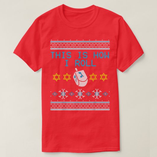 T-shirt C'Est Comme Ça Que Je Roule Dreidel Ugly Hanoukka (Design devant)
