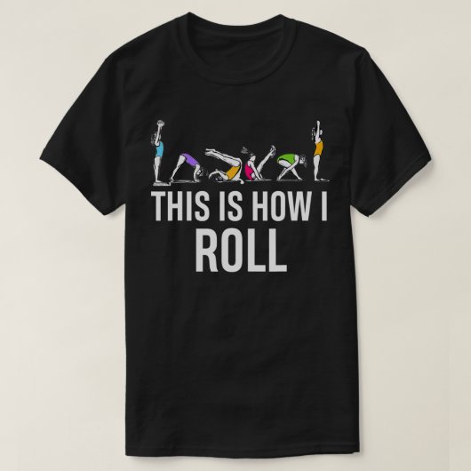 T-shirt C'Est Comme Ça Que Je Roule Drôle Gymnaste Cheerle (Design devant)