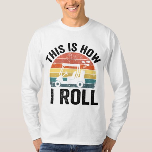 T-shirt C'Est Comme Ça Que Je Roule Funny Golf (Devant)
