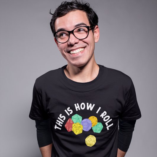 T-shirt C'est comme ça que je roule Funny RPG Jeu Dice