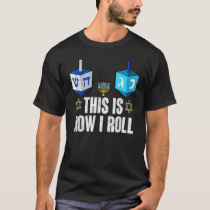 T-shirt C'est comme ça que je roule Hanukkah Dreidel Chanu