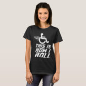 T-shirt C'EST COMME ÇA QUE JE ROULE Mème Roue Rolling Sarc (Devant entier)