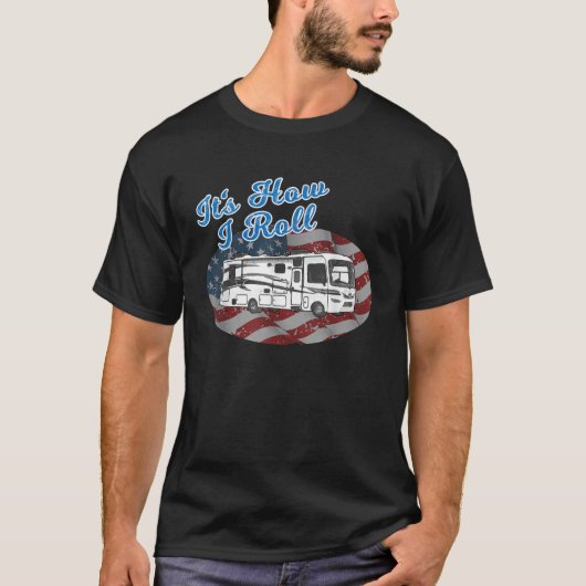 T-shirt C'est comme ça que je roule RV Camping Caravane Ca (Devant)