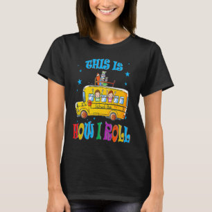 T-shirt C'Est Comme Ça Que Je Roule Un Pilote De Bus De L'