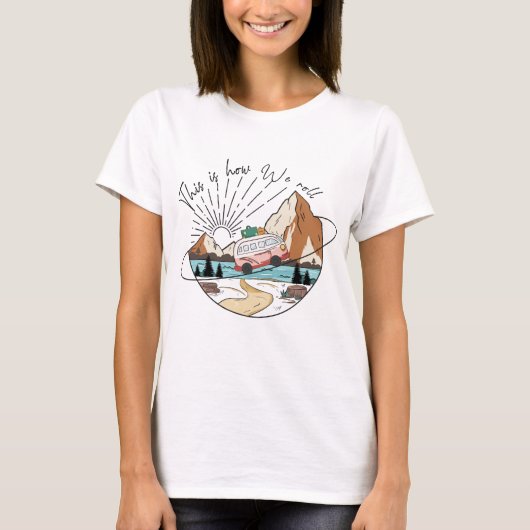 T-shirt C'Est Comme Ça Que Nous Roulons Le Camping (Devant)