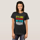 T-shirt C'est comme Watergate, mais avec Morons 3 (Devant entier)