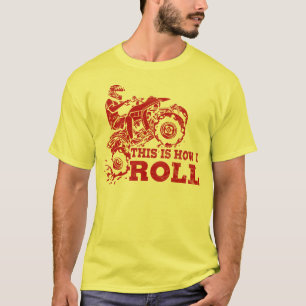 T-shirt C'est comment je roule - ATV (tout le véhicule de