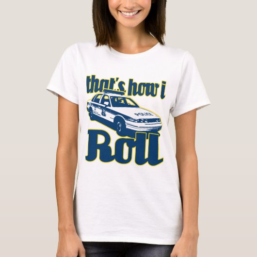 T-shirt C'est comment je roule la police (Devant)